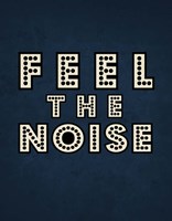 Feel the Noise on Blue Fine Art Print