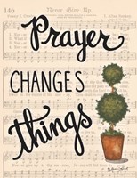 Prayer Changes Things Fine Art Print
