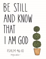 Be Still and Know That I Am God Fine Art Print