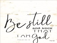 Be Still and Know Fine Art Print