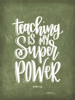 Teaching is My Super Power Fine Art Print