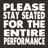 Please Stay Seated Fine Art Print