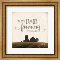Faith Family Farming Friends Fine Art Print