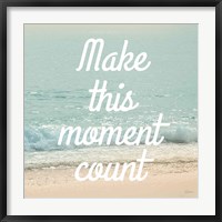Make This Moment Count Fine Art Print