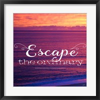 Escape The Ordinary Fine Art Print
