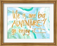 Life is One Big Adventure Fine Art Print