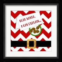 Dear Santa, I Can Explain Fine Art Print