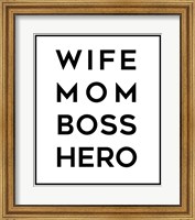 Wife Mom Boss Hero Fine Art Print