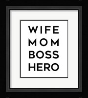 Wife Mom Boss Hero Fine Art Print