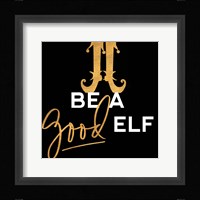 Be a Good Elf Fine Art Print