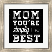 Simply the Best Mom Square Fine Art Print