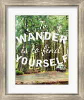 Wandering to Find Yourself Fine Art Print