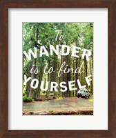 Wandering to Find Yourself Fine Art Print