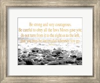 Be Strong and Courageous Fine Art Print