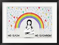 No Rain No Rainbow Fine Art Print
