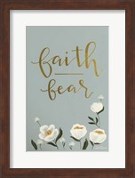 Faith Fear Flowers Fine Art Print