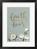 Faith Fear Flowers Fine Art Print
