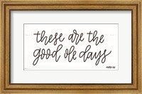 These are the Good Ole Days Fine Art Print