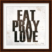 Eat, Pray, Love Fine Art Print