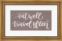 Eat Well, Travel Often Fine Art Print