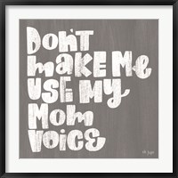 My Mom Voice Fine Art Print
