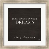 Don't Give Up on Your Dreams Fine Art Print