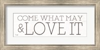 Come What May and Love It Fine Art Print