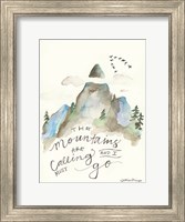 The Mountains are Calling Fine Art Print