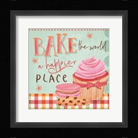 Bake the World a Happier Place Fine Art Print
