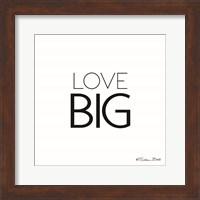 Love Big Fine Art Print
