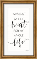 With My Whole Heart Fine Art Print