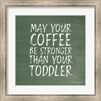 May Your Coffee Be Strong Fine Art Print