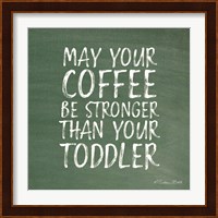 May Your Coffee Be Strong Fine Art Print