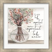 It's Important to be Nice Fine Art Print