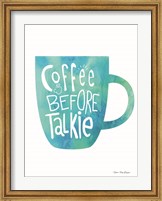 Coffee Before Talkie Fine Art Print
