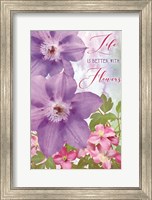 Life is Better with Flowers Fine Art Print