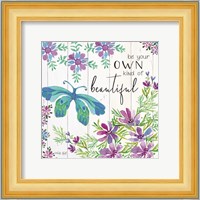 Be Your Own Kind of Beautiful Fine Art Print