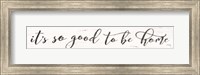 It's So Good to be Home Fine Art Print