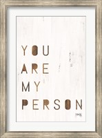 You Are My Person Fine Art Print