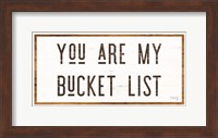 You are My Bucket List Fine Art Print