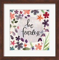 Be Fearless Fine Art Print