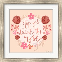 Stop and Drink the Ros? Fine Art Print