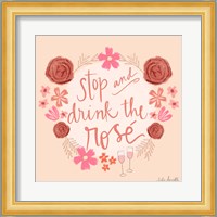 Stop and Drink the Ros? Fine Art Print