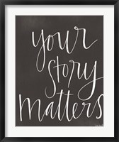 Your Story Matters Fine Art Print