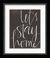 Let's Stay Home Fine Art Print
