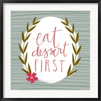 Eat Dessert First Fine Art Print