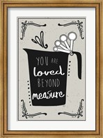 Loved Beyond Measure Fine Art Print