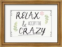 Relax and Accept the Crazy Fine Art Print