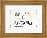 Wake Up and Be Awesome Fine Art Print