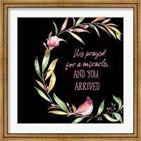 We Prayed for a Miracle Fine Art Print